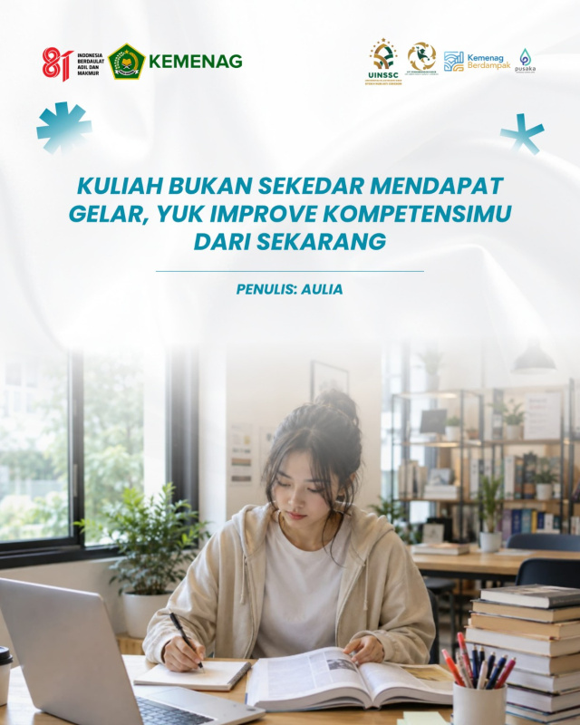 Kuliah Bukan Sekedar Mendapat Gelar, Yuk Improve Kompetensimu dari Sekarang